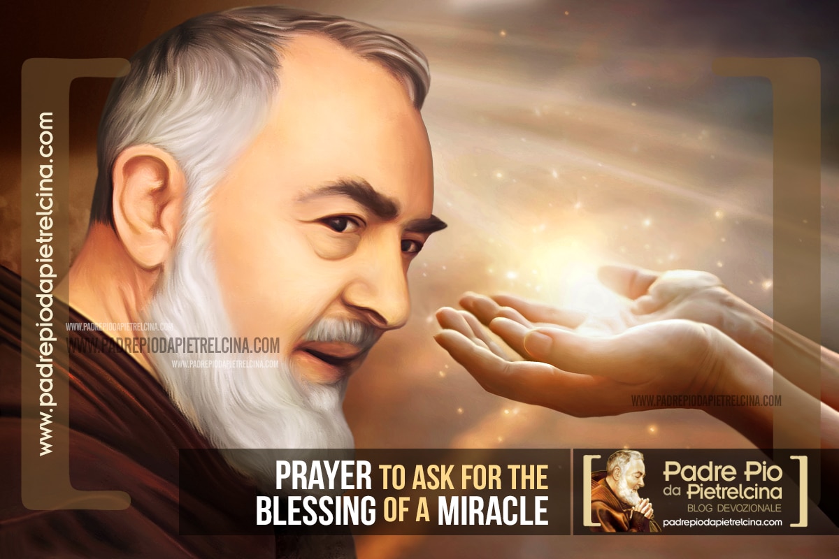 Prayer to Padre Pio to Ask for and Experience a Miracle