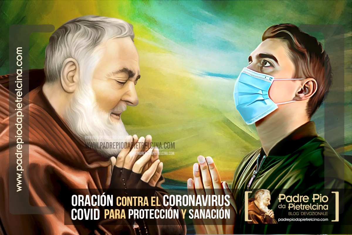 Oracion A San Padre Pio En El Tiempo Del Coronavirus Covid