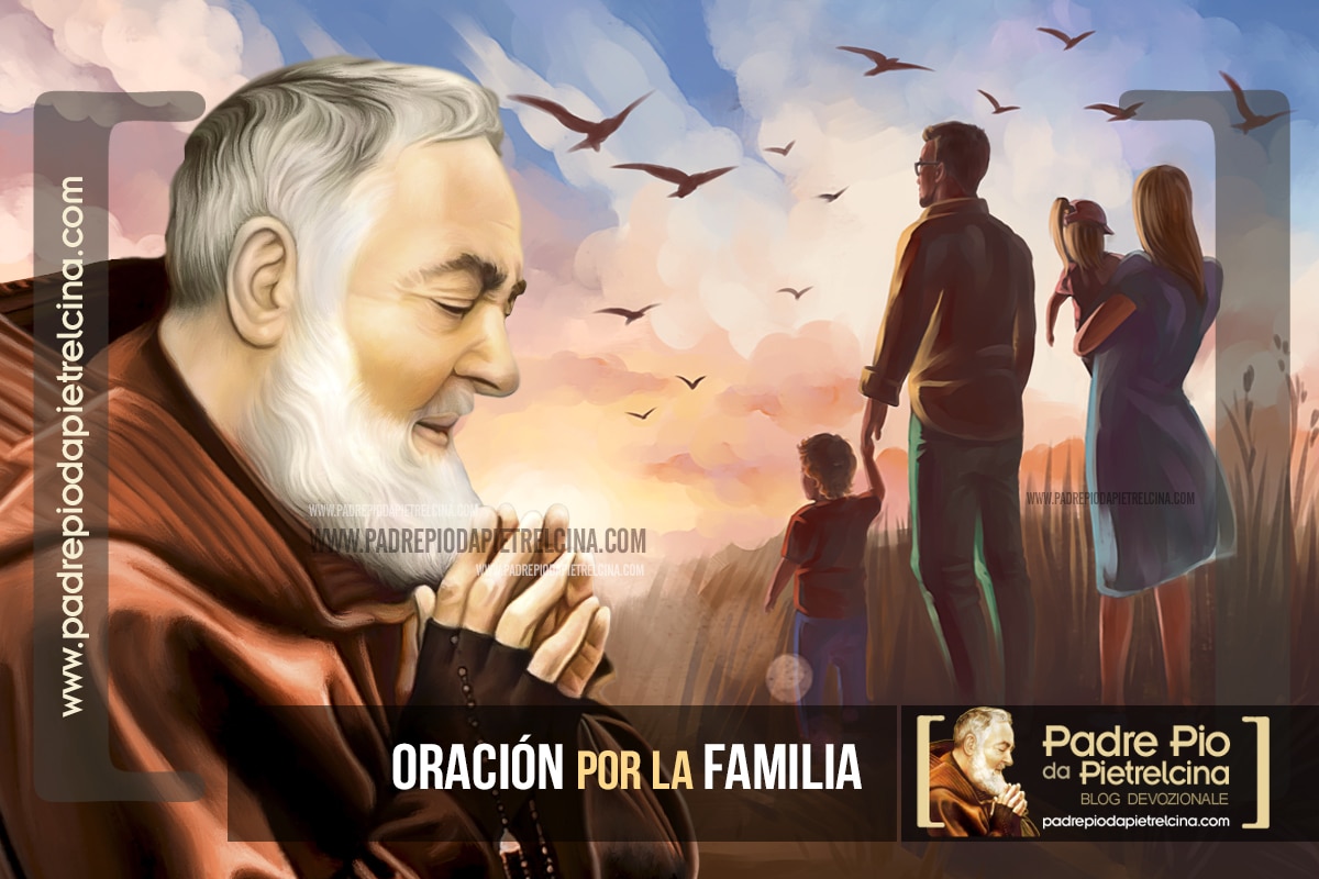 Oración por la Familia al Padre Pío, por la unidad y protección