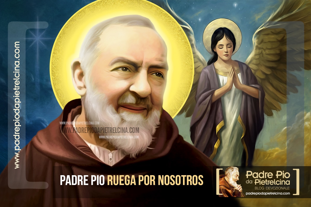 Padre Pío ruega por nosotros - Oración de súplica