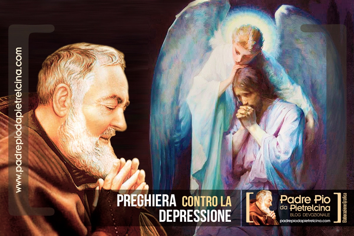 Preghiera Contro La Depressione E I Pensieri Negativi A Padre Pio